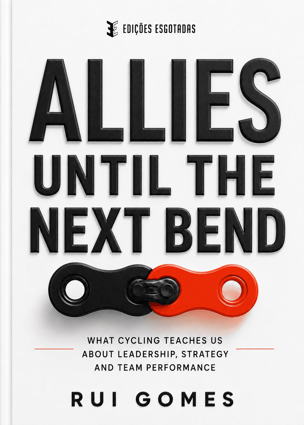 Book cover of Allies Until the Next Bend, by Rui Gomes, published by Edições Esgotadas